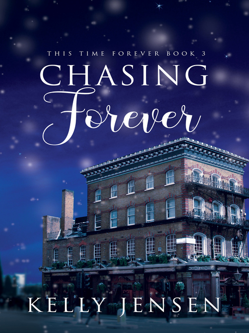 Title details for Chasing Forever by Kelly Jensen - Available